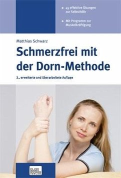 Schmerzfrei mit der Dorn-Methode - Schwarz, Matthias
