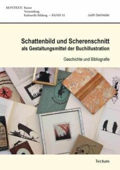 Schattenbild und Scherenschnitt als Gestaltungsmittel der Buchillustration - Steinheider, Judith
