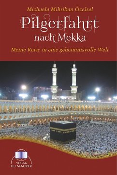 Pilgerfahrt nach Mekka - Özelsel, Michaela Mihriban