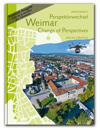 Perspektivwechsel Weimar Change of Perspectives - Premiumband
