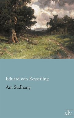 Am Südhang - Keyserling, Eduard von