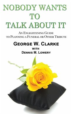 Nobody Wants to Talk about It - Clarke, George W.