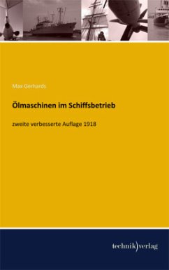 Ölmaschinen im Schiffsbetrieb - Gerhards, Max