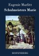 Schulmeisters Marie - Bild 1