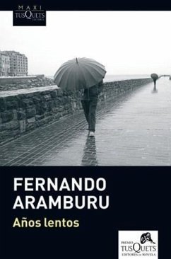 Años lentos - Aramburu, Fernando