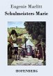 Schulmeisters Marie - Bild 1