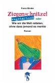 Ziegenschnitzel vegetarisch (eBook, ePUB)