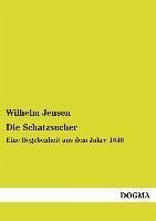 Die Schatzsucher - Jensen, Wilhelm