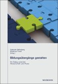 Bildungsübergänge gestalten (eBook, PDF)