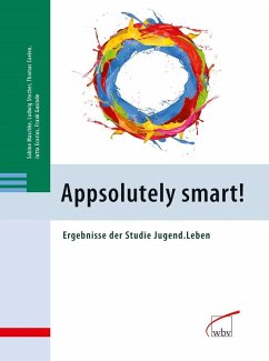 Appsolutely smart! (eBook, PDF) - Gusinde, Frank; Stecher, Ludwig; Ecarius, Jutta; Coelen, Thomas; Maschke, Sabine