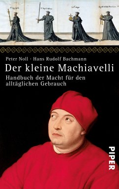 Der kleine Machiavelli (eBook, ePUB) - Bachmann, Hans Rudolf; Noll, Peter