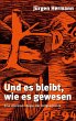 Und es bleibt, wie es gewesen (eBook,... - Bild 1
