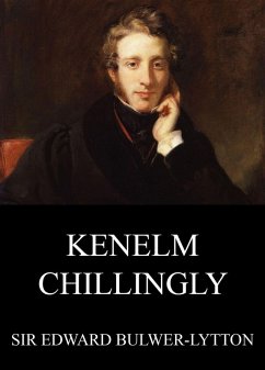 Kenelm Chillingly (eBook, ePUB) - Bulwer-Lytton, Edward