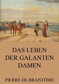 Das Leben der galanten Damen (eBook, ePUB)