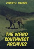 The Weird Southwest Archives (eBook, ePUB)