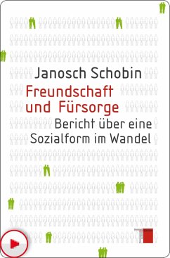 Freundschaft und Fürsorge (eBook, PDF) - Schobin, Janosch