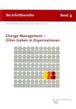 Change Management - (Über-)Leben in Organisationen - Berger, Michael;Chalupsky, Jutta;Hartmann, Frank