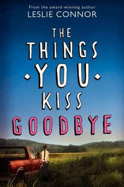 The Things You Kiss Goodbye - Connor, Leslie