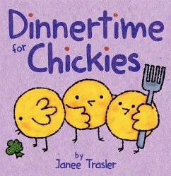 Dinnertime for Chickies - Trasler, Janee