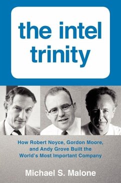 The Intel Trinity - Malone, Michael S.