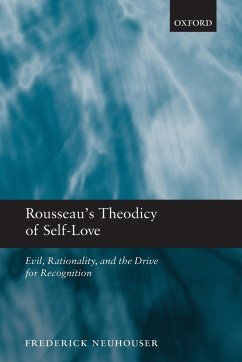 Rousseau's Theodicy of Self-Love - Neuhouser, Frederick