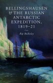 Bellingshausen and the Russian Antarctic Expedition, 1819-21