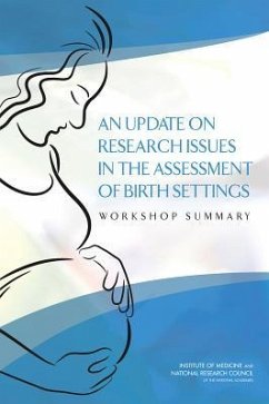 An Update on Research Issues in the Assessment of Birth Settings - National Research Council; Institute Of Medicine; Board On Children Youth And Families