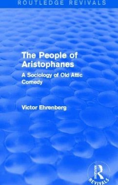 The People of Aristophanes (Routledge Revivals) - Ehrenberg, Victor