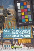 Gestión del color en proyectos de digitalización