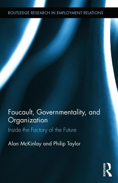 Foucault, Governmentality, and Organization - Mckinlay, Alan; Taylor, Philip