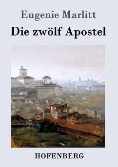 Die zwölf Apostel - Marlitt, Eugenie