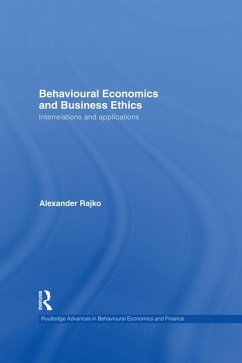Behavioural Economics and Business Ethics - Rajko, Philip Alexander