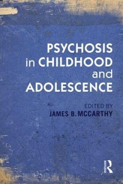 Psychosis in Childhood and Adolescence