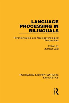 Language Processing in Bilinguals (Rle Linguistics C: Applied Linguistics) - Vaid, Jyotsna