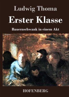 Erster Klasse - Ludwig Thoma