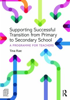 Supporting Successful Transition from Primary to Secondary School - Rae, Tina