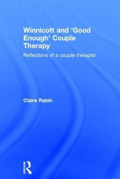 Winnicott and 'Good Enough' Couple Therapy - Rabin, Claire