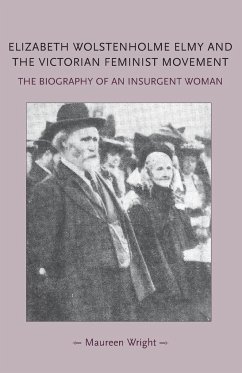 Elizabeth Wolstenholme Elmy and the Victorian Feminist Movement - Wright, Maureen