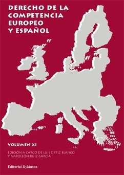 Derecho de la Competencia Europeo y español. Volumen XI - León Jiménez, Rosario Ortiz Blanco, Luis