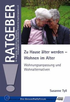 Zu Hause älter werden - Wohnen im Alter - Tyll, Susanne