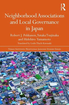 Neighborhood Associations and Local Governance in Japan - Pekkanen, Robert J; Tsujinaka, Yutaka; Yamamoto, Hidehiro