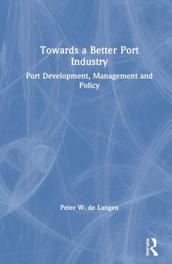 Towards a Better Port Industry - de Langen, Peter W