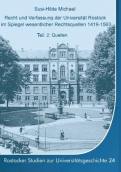 Recht und Verfassung der Universität Rostock im Spiegel wesentlicher Rechtsquellen 1419-1563