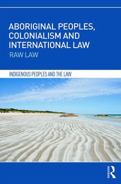 Aboriginal Peoples, Colonialism and International Law - Watson, Irene