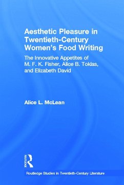 Aesthetic Pleasure in Twentieth-Century Women's Food Writing - Mclean, Alice