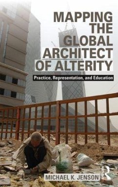 Mapping the Global Architect of Alterity - Jenson, Michael
