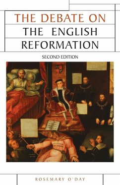 The Debate on the English Reformation - O'Day, Rosemary