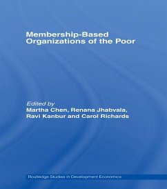 Membership Based Organizations of the Poor - Chen, Martha; Jhabvala, Renana; Kanbur, Ravi