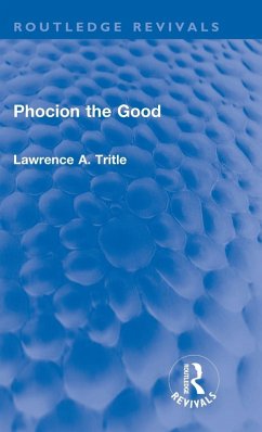 Phocion the Good (Routledge Revivals) - Tritle, Lawrence A