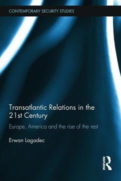 Transatlantic Relations in the 21st Century - Lagadec, Erwan